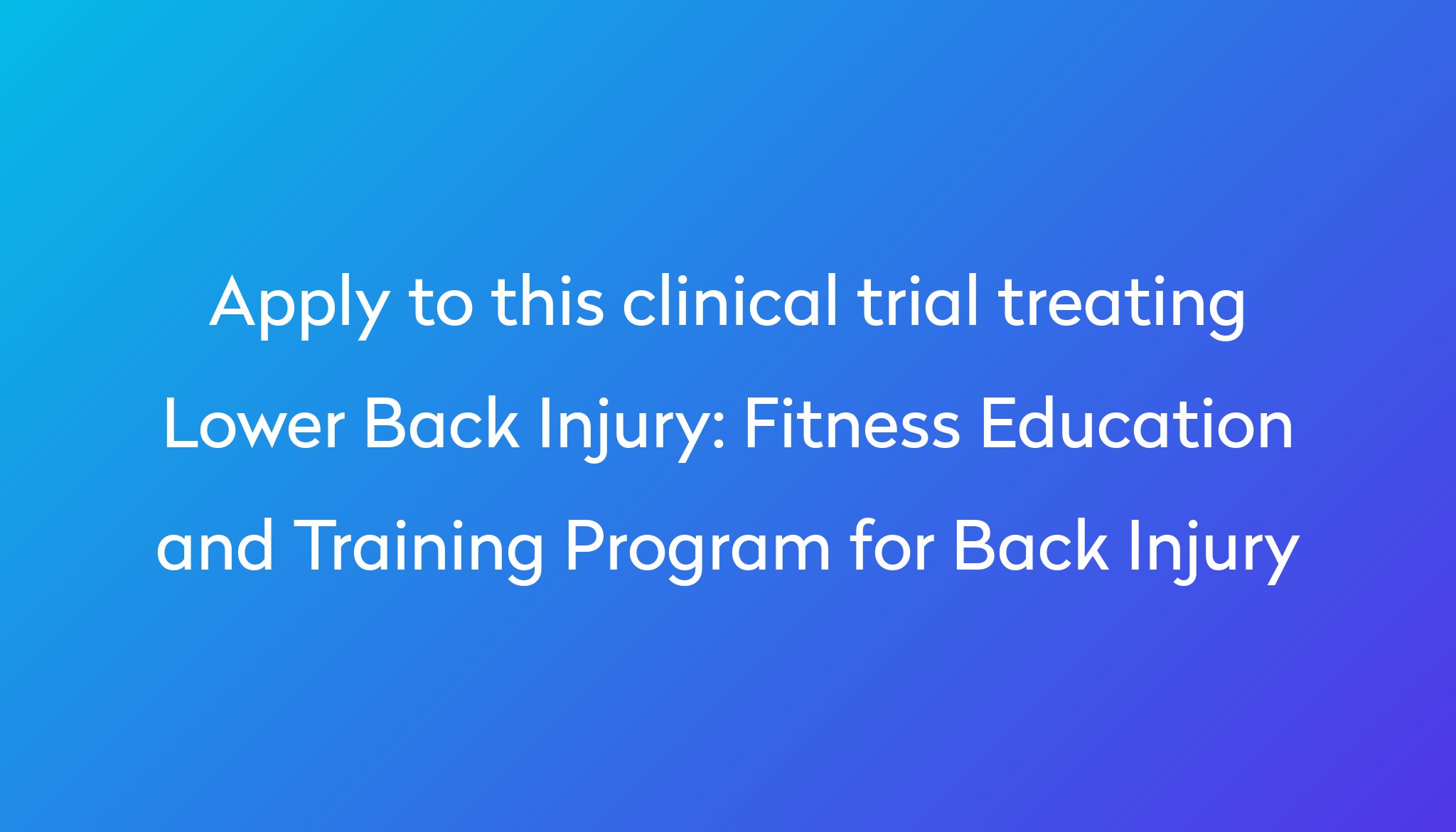 fitness-education-and-training-program-for-back-injury-clinical-trial